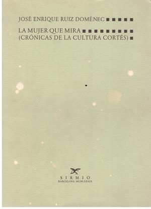 LA MUJER QUE MIRA | 9999900208252 | Ruiz Doménec, José Enrique | Libros antiguos y de segunda mano con historia