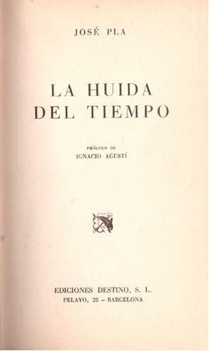 LA HUIDA DEL TIEMPO | 9999900208313 | Pla, José | Libros antiguos y de segunda mano con historia