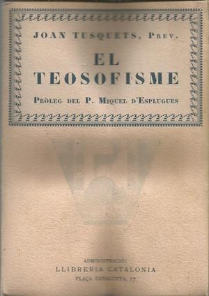 EL TEOSOFISME. Vol. 3 | 9999900208382 | Tusquets.  Joan Prev | Libros antiguos y de segunda mano con historia