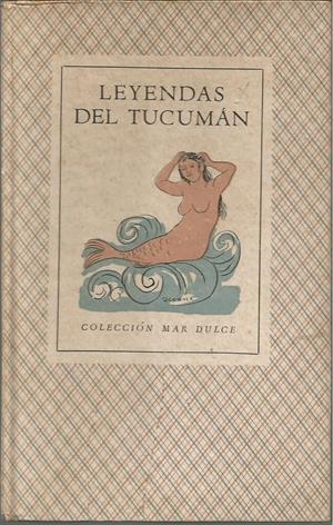 LEYENDAS DEL TUCUMÁN | 9999900208375 | Franco, Alberto | Libros antiguos y de segunda mano con historia