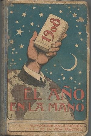 1908. EL AÑO EN LA MANO | 9999900208368 | Libros antiguos y de segunda mano con historia