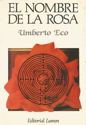 EL NOMBRE DE LA ROSA | 9999900209204 | Eco, Umberto | Libros antiguos y de segunda mano con historia