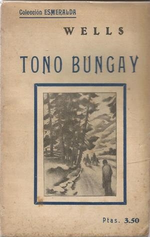 TONO BUNGAY | 9999900209235 | Wells, H. J | Libros antiguos y de segunda mano con historia