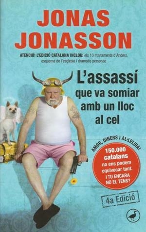 L'ASSASSI QUE VA SOMIAR AMB UN LLOC AL CEL | 9999900209747 | Jonasson, Jonas | Libros antiguos y de segunda mano con historia