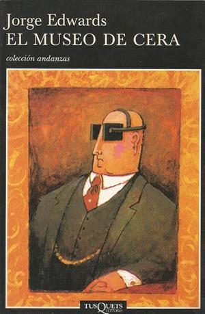 EL MUSEO DE CERA | 9999900210156 | Edwards, Jorge | Libros antiguos y de segunda mano con historia