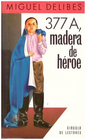 377 A, MADERA DE HÉROE | 9999900211214 | Delibes, Miguel | Libros antiguos y de segunda mano con historia