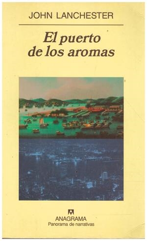 El puerto de los aromas | 9999900211511 | Lanchester, John | Libros antiguos y de segunda mano con historia
