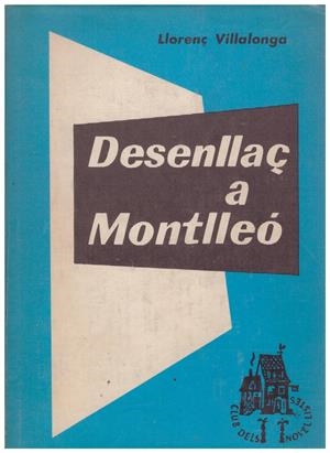 DESENLLAÇ A MONTLLEÓ | 9999900211771 | Villalonga, Llorenç | Libros antiguos y de segunda mano con historia