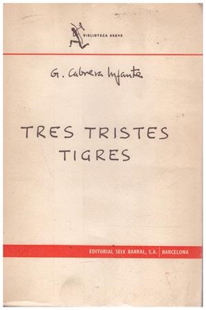 TRES TRISTES TIGRES | 9999900211931 | Cabrera Infante, G | Libros antiguos y de segunda mano con historia