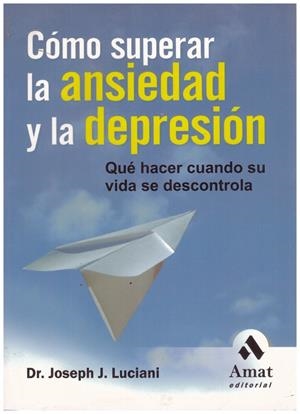 COMO SUPERAR LA ANSIEDAD Y LA DEPRESION | 9999900212020 | J. J. LUCIANI | Libros antiguos y de segunda mano con historia