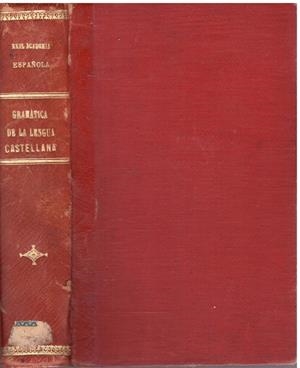 GRAMATICA DE LA LENGUA CASTELLANA POR LA REAL ACADEMIA ESPAÑOLA | 9999900212280 | Real Academia Española | Libros antiguos y de segunda mano con historia