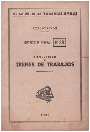CIRCULACIÓN DE TRENES DE TRABAJOS | 9999900212402 | Libros antiguos y de segunda mano con historia