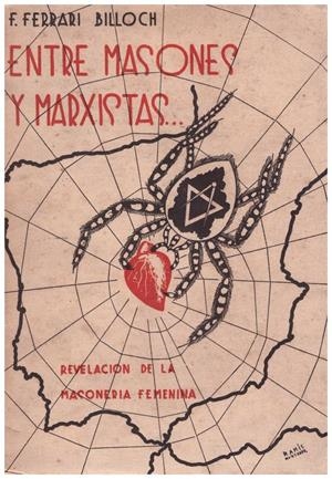 ENTRE MASONES Y MARXISTAS | 9999900212648 | Billoch, Ferrari  F. | Libros antiguos y de segunda mano con historia