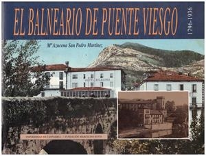 EL BALNEARIO DE PUENTE VIESGO 1796-1936 | 9999900213430 | San Pedro, Martinez Mª Azucena | Libros antiguos y de segunda mano con historia