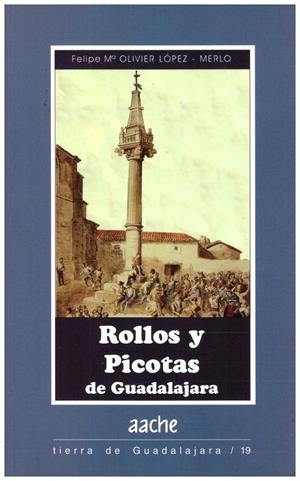 ROLLOS Y PICOTAS DE GUADALAJARA | 9999900213652 | Olivier, Lopez Merlo, Felipe Mª | Libros antiguos y de segunda mano con historia