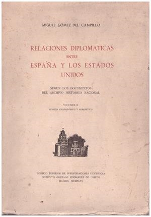 RELACIONES DIPLOMATICAS ENTRE ESPAÑA Y LOS ESTADOS UNIDOS VOL II | 9999900213669 | Gomez, Del Campillo Miguel | Libros antiguos y de segunda mano con historia