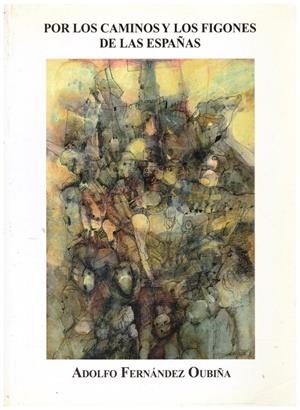 POR LOS CAMINOS Y LOS FIGONES DE LAS ESPAÑAS | 9999900213881 | Fernandez, Oubiña Adolfo | Libros antiguos y de segunda mano con historia
