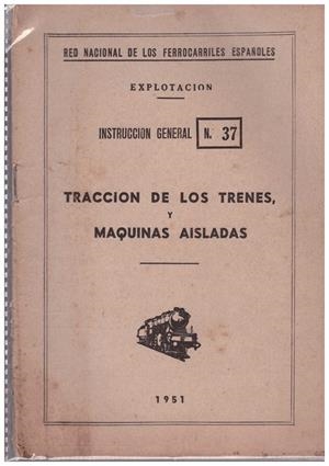TRACCION DE LOS TRENES, Y MAQUINAS AISLADAS | 9999900214550 | Silvela, M. | Libros antiguos y de segunda mano con historia