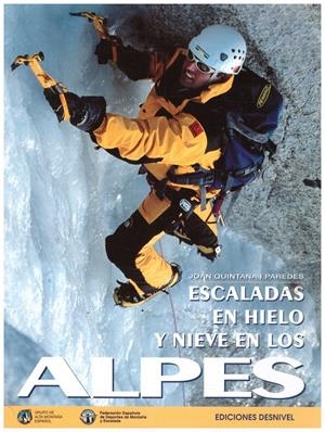 ESCALADAS EN HIELO Y NIEVE EN LOS ALPES | 9999900214635 | Quintana Paredes, Joan | Libros antiguos y de segunda mano con historia