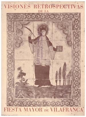 VISIONES RETROSPECTIVAS DE LA FIESTA MAYOR DE VILAFRANCA | 9999900214802 | Libros antiguos y de segunda mano con historia