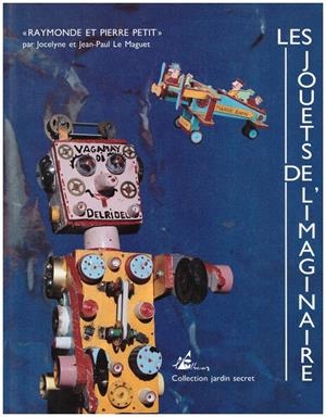 LES JOUETS DE L'IMAGINAIRE | 9999900214987 | Jocelyne et Jean- Paul Le Maguet | Libros antiguos y de segunda mano con historia