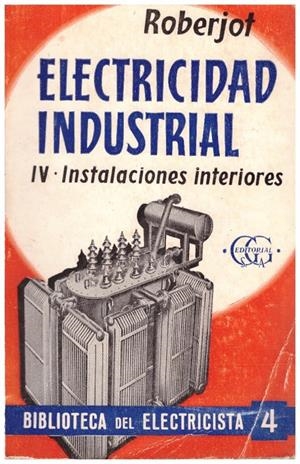 ELEMENTOS DE ELECTRICIDAD INDUSTRIAL TOMO IV | 9999900215274 | Rboberjot, P | Llibres de Companyia - Libros de segunda mano Barcelona
