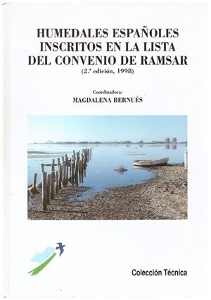 HUMEDALES ESPAÑOLES INSCRITOS EN LA LISTA DEL CONVENIO DE RAMSAR | 9999900215328 | Bernues, Magdalena | Libros antiguos y de segunda mano con historia