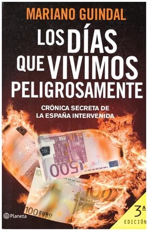 LOS DIAS QUE VIVIMOS PELIGROSAMENTE | 9999900215335 | Guindal, Mariano | Libros antiguos y de segunda mano con historia
