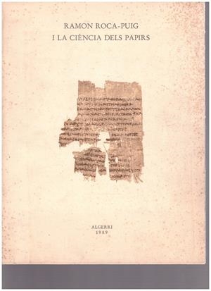 RAMON ROCA-PUIG I LA CIÈNCIA DELS PAPIRS | 9999900215816 | Libros antiguos y de segunda mano con historia