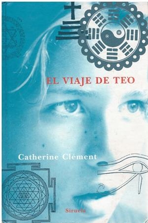 EL VIAJE DE TEO | 9999900216097 | Clement, Catherine | Libros antiguos y de segunda mano con historia