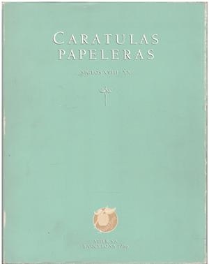 CARATULAS PAPELERAS | 9999900216158 | ALIER DE SANPERA, PEDRO.VICTÒRIA RABAL I MAROLA.ISABEL GAIG I CURIEL | Libros antiguos y de segunda mano con historia