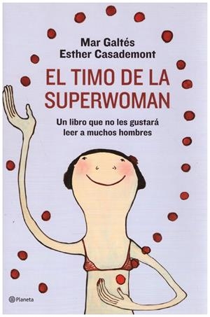 EL TIMO DE LA SUPERWOMAN | 9999900216578 | Galtes, Mar / Casademont, Esther | Libros antiguos y de segunda mano con historia