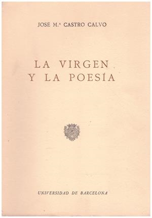 LA VIRGEN Y LA POESIA | 9999900216967 | Castro, Calvo Jose Mª | Libros antiguos y de segunda mano con historia