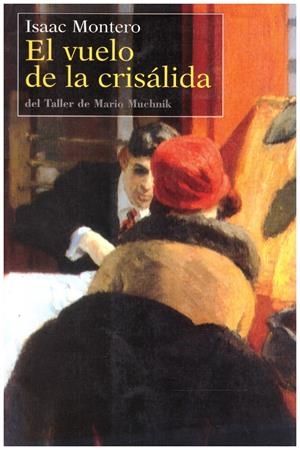 EL VUELO DE LA CRISÁLIDA | 9999900217131 | Montero, Isaac | Libros antiguos y de segunda mano con historia