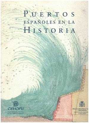 PUERTOS ESPAÑOLES EN LA HISTORIA | 9999900217230 | AA.VV | Libros antiguos y de segunda mano con historia