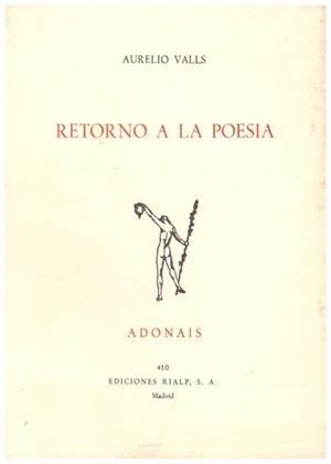 RETORNO A LA POESIA | 9999900217421 | Valls, Aurelio | Libros antiguos y de segunda mano con historia