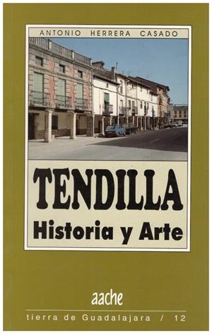 TENDILLA HISTORIA Y ARTE | 9999900217711 | Herrera,  casado Antonio | Libros antiguos y de segunda mano con historia