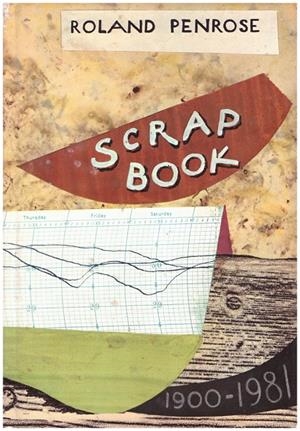 SCRAP BOOK 1900-1981 | 9999900217940 | Penrose, Roland | Libros antiguos y de segunda mano con historia
