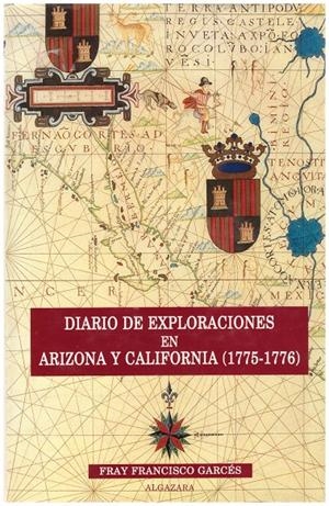 DIARIO DE EXPLORADORES EN ARIZONA Y CALIFORNIA (1775-1776) | 9999900218008 | Garces, Francisco Fray | Libros antiguos y de segunda mano con historia