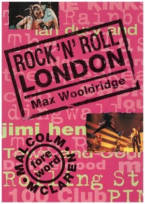 ROCK'O'ROLL LONDON MAX WOOLDRIDGE | 9999900218213 |  MAX WOOLDRIDGE | Libros antiguos y de segunda mano con historia
