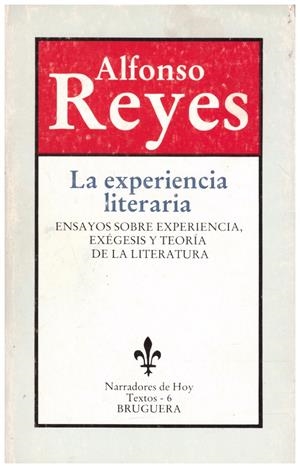 LA EXPERIENCIA LITERARIA | 9999900218275 | Reyes, Alfonso | Libros antiguos y de segunda mano con historia