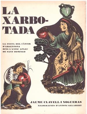 LA XARBOTADA | 9999900218336 | Clavell i Nogueras, Jaume | Libros antiguos y de segunda mano con historia