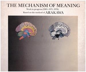 THE MECHANISM OF MEANING | 9999900218497 | Arakawa / Gins , H Madeline | Libros antiguos y de segunda mano con historia