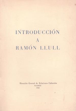 INTRODUCCIÓN A RAMÓN LLULL | 9999900218602 | Libros antiguos y de segunda mano con historia