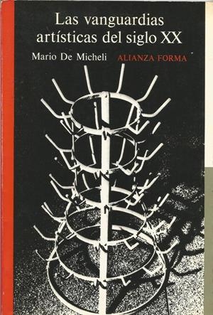 LAS VANGUARDIAS ARTÍSTICAS DEL SIGLO XX | 9999900218657 | Miicheli, Mario de | Libros antiguos y de segunda mano con historia