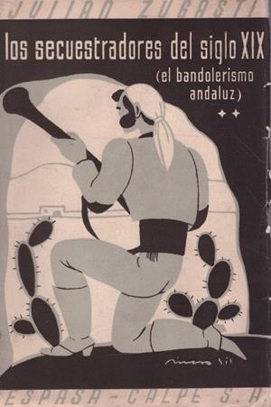 LOS SECUESTRADORES DEL SIGLO XIX (El bandalerismo andaluz) Tomo II | 9999900218855 | Zugasti, Julián de | Libros antiguos y de segunda mano con historia