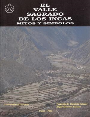 EL VALLE SAGRADO DE LOS INCAS. MITOS Y SIMBOLOS | 9999900218954 | Elorrieta Salazar, Fernando; Edgar Elorrieta Salazar | Libros antiguos y de segunda mano con historia