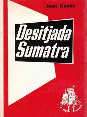DESITJADA SUMATRA | 9999900219029 | Gomis, Joan | Libros antiguos y de segunda mano con historia