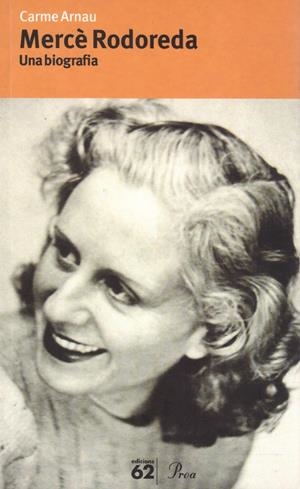 MERCÈ RODOREDA. Una biografia | 9999900219166 | Arnau, Carme | Libros antiguos y de segunda mano con historia