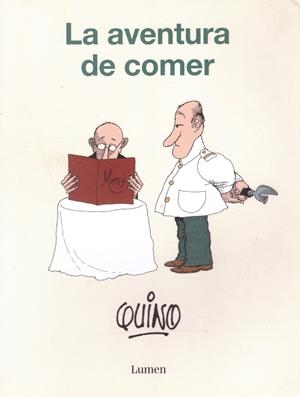 LA AVENTURA DE COMER | 9999900219432 | Quino | Libros antiguos y de segunda mano con historia